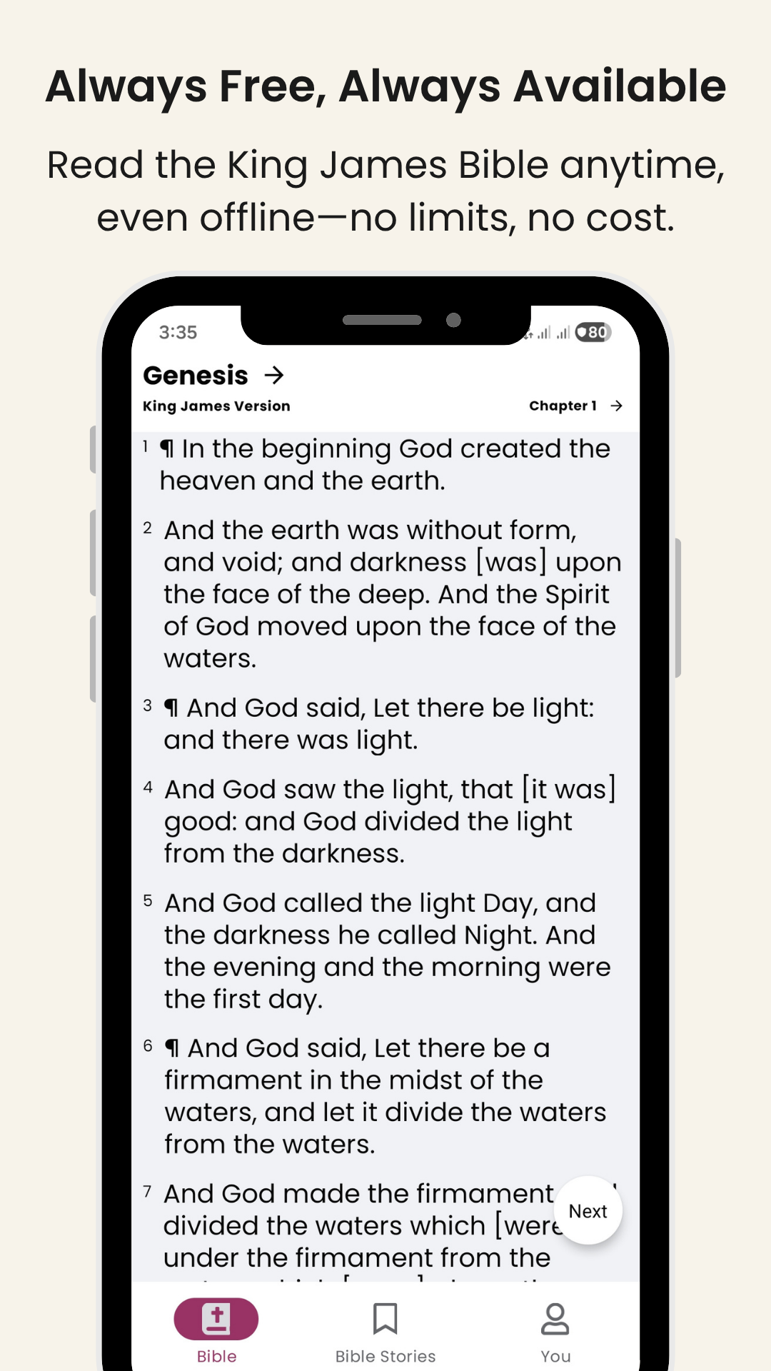 Always Free, Always Available - read the King James Bible anytime, even offline, with no limits and no cost.